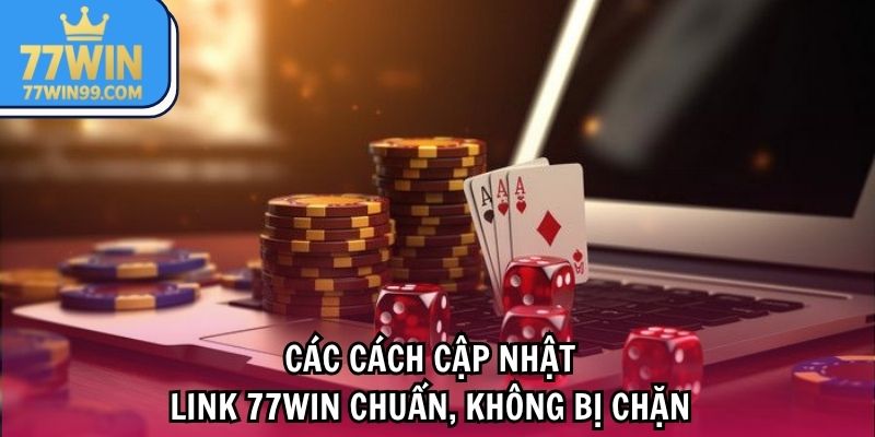 cac-buoc-update-link-77win-chuan-chinh