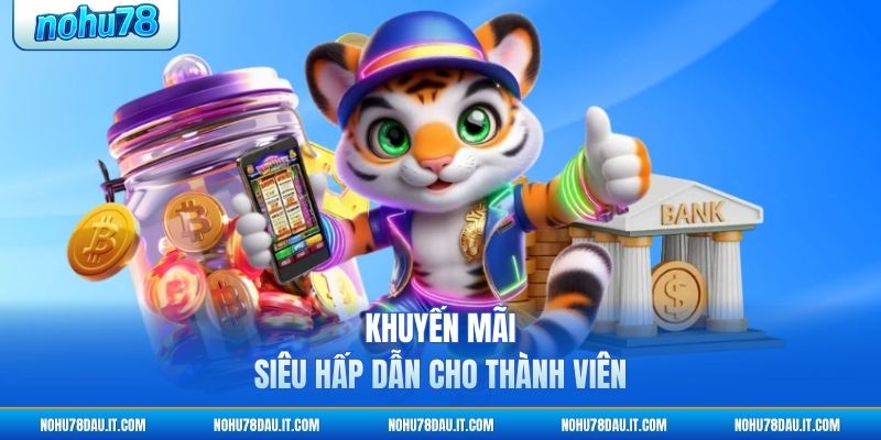 khuyen-mai-sieu-hap-dan-cho-thanh-vien