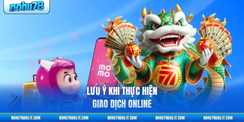 luu-y-khi-thuc-hien-giao-dich-online
