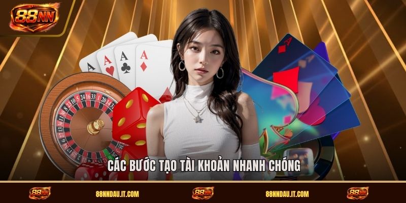 cac-buoc-tao-tai-khoan-nhanh-chong